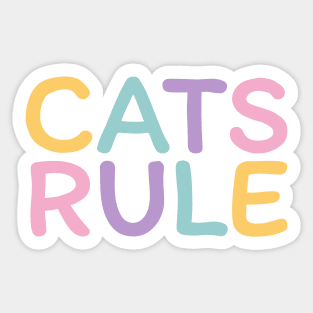 Cats Rule Colorful Sticker